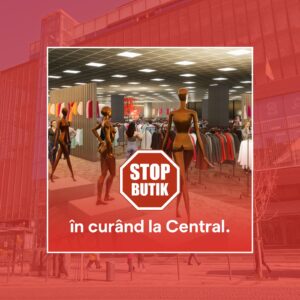 Nou la Central: Stop Butik din 14 martie